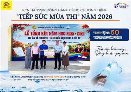 KCN HỖ TRỢ NAM HÀ NỘI (HANSSIP) ĐỒNG HÀNH CÙNG CHƯƠNG TRÌNH TIẾP SỨC MÙA THI NĂM 2026